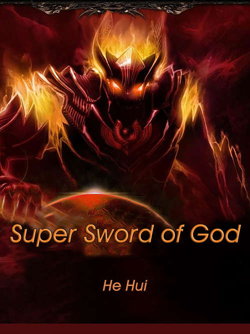 Super Sword of God: Volume 1 (Volume 1 #1)