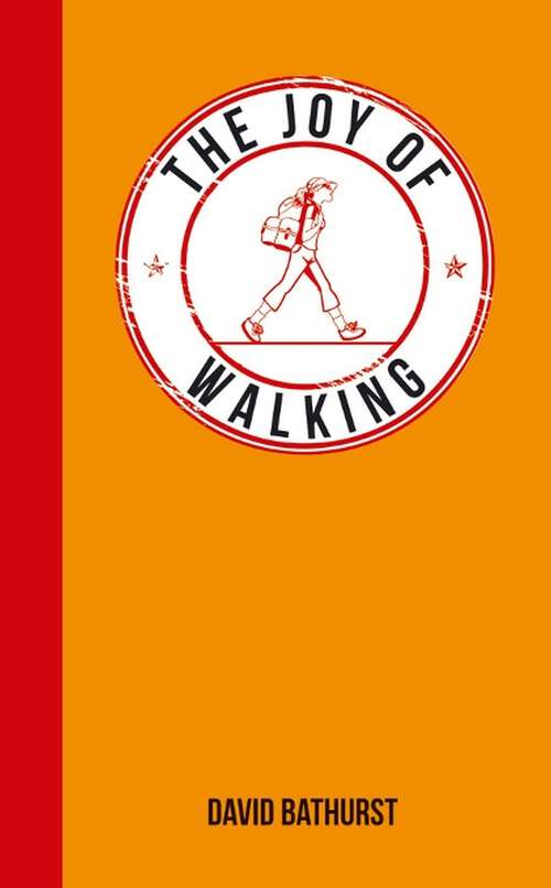 Book cover of The Joy of Walking (The\joy Of Ser.)