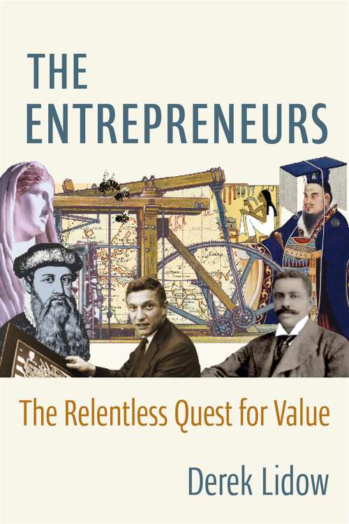 Book cover of The Entrepreneurs: The Relentless Quest for Value