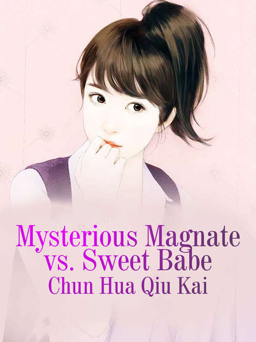 Book cover of Mysterious Magnate vs. Sweet Babe: Volume 4 (Volume 4 #4)
