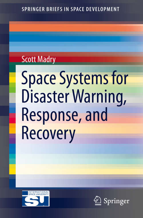 Book cover of Space Systems for Disaster Warning, Response, and Recovery