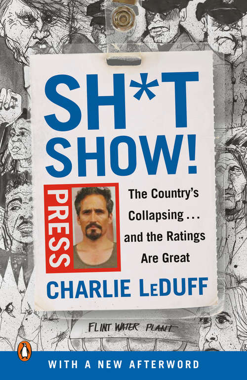 Book cover of Sh*tshow!: The Country's Collapsing . . . and the Ratings Are Great