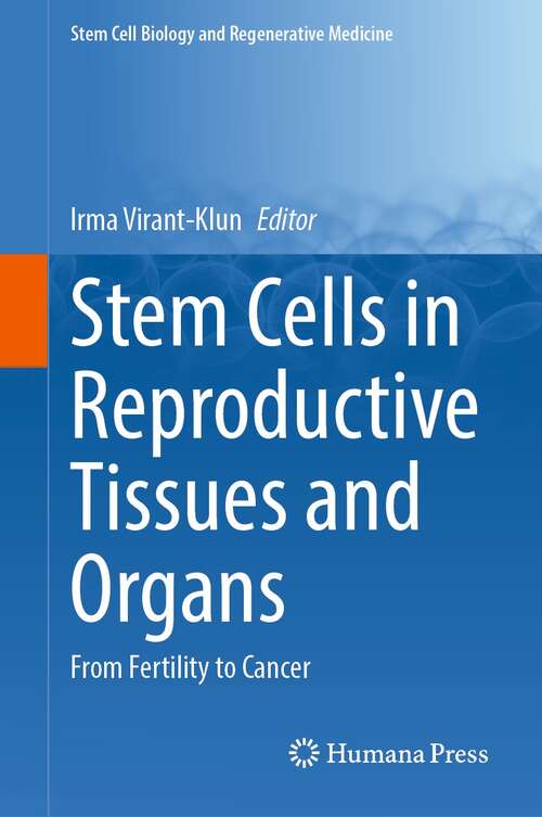 Book cover of Stem Cells in Reproductive Tissues and Organs: From Fertility to Cancer (1st ed. 2022) (Stem Cell Biology and Regenerative Medicine #70)