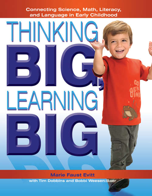 Thinking Big, Learning Big: Connecting Science, Math, Literacy, and Language