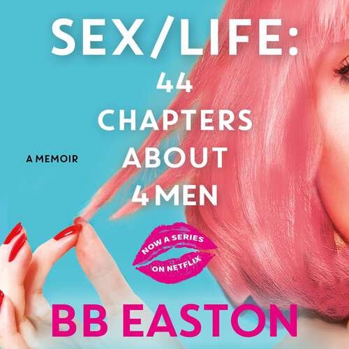 Book cover of SEX/LIFE: Now a series on Netflix