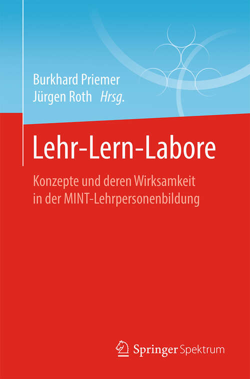 Book cover of Lehr-Lern-Labore: Konzepte und deren Wirksamkeit in der MINT-Lehrpersonenbildung (1. Aufl. 2020)