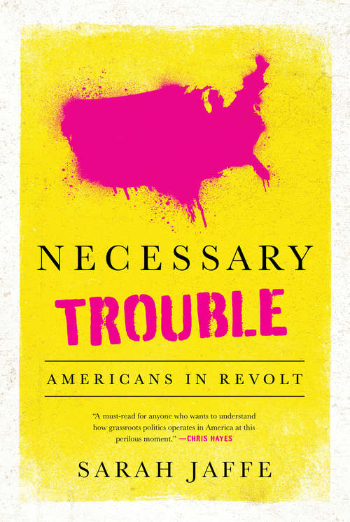 Book cover of Necessary Trouble: Americans in Revolt