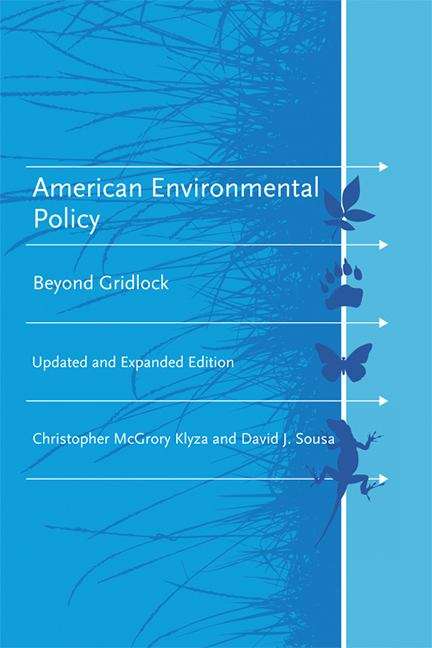 American Environmental Policy: Beyond Gridlock (Updated and Expanded Edition)