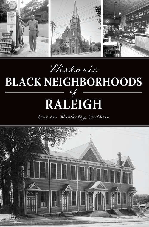 Book cover of Historic Black Neighborhoods of Raleigh (American Heritage)