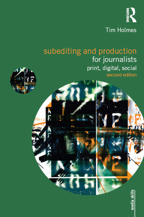 Book cover of Subediting and Production for Journalists: Print, Digital & Social