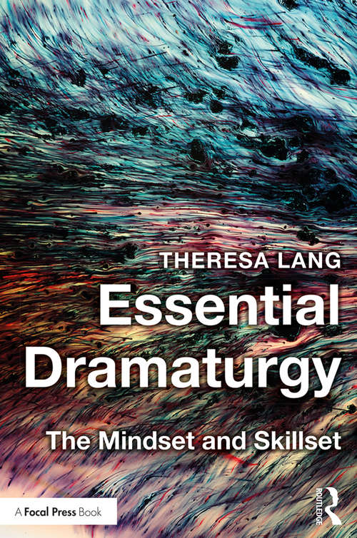 Book cover of Essential Dramaturgy: The Mindset and Skillset