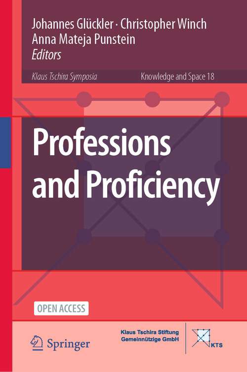 Book cover of Professions and Proficiency (1st ed. 2023) (Knowledge and Space #18)