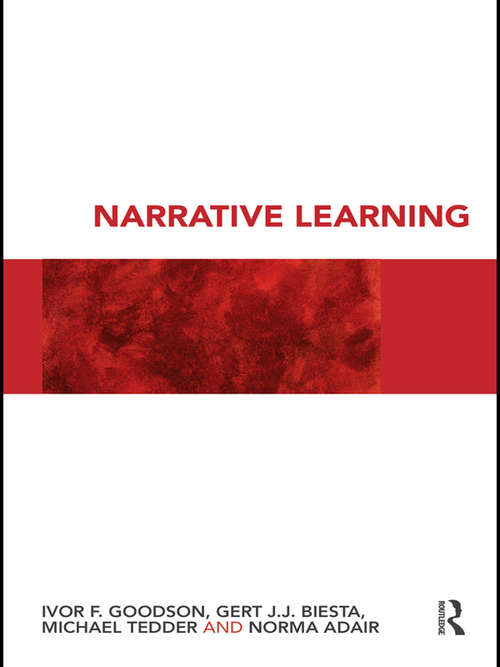 Narrative Learning: Life History And Learning (Counterpoints Ser. #386)