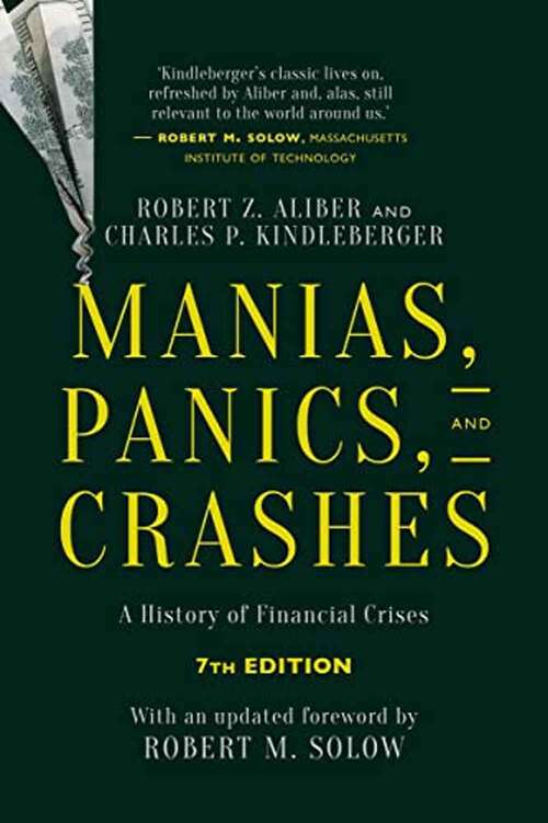 Book cover of Manias, Panics, And Crashes: A History Of Financial Crises (7)