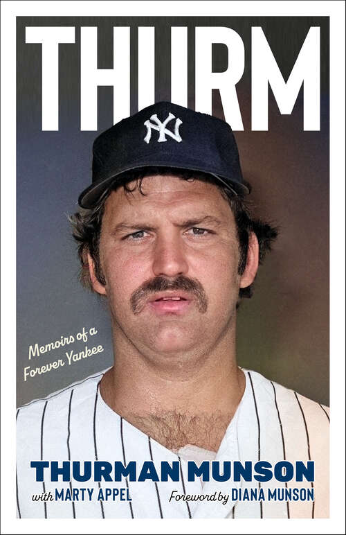 Book cover of Thurm: Memoirs of a Forever Yankee