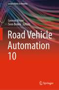 Road Vehicle Automation 10 (Lecture Notes in Mobility)