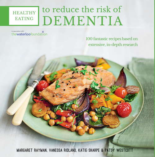 Healthy Eating to Reduce The Risk of Dementia