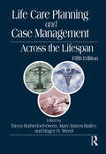 Life Care Planning and Case Management Across the Lifespan