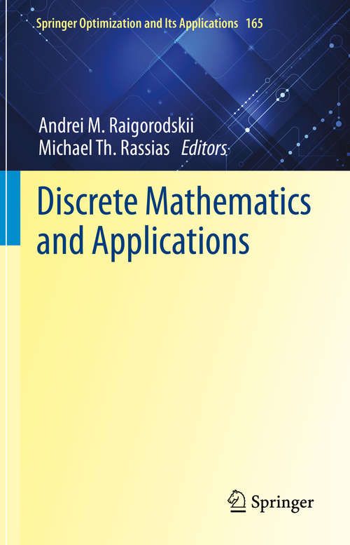 Discrete Mathematics and Applications (Springer Optimization and Its Applications #165)
