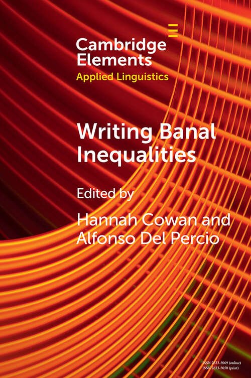 Book cover of Writing Banal Inequalities: How to Fabricate Stories Which Disrupt (Elements in Applied Linguistics)