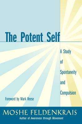 Book cover of The Potent Self: A Study of Spontaneity and Compulsion