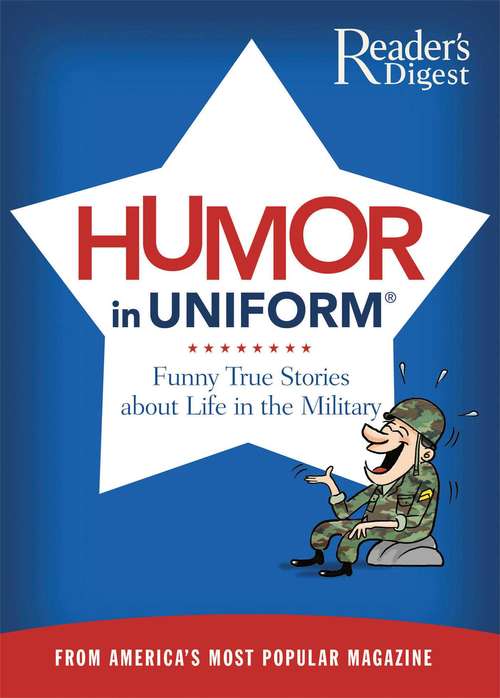 Book cover of Humor in Uniform: Funny True Stories about Life in the Military
