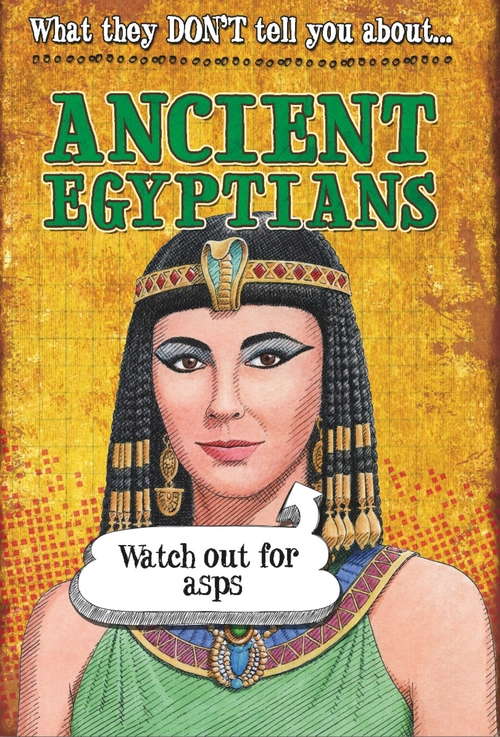 Ancient Egyptians (What They Don't Tell You About #35)