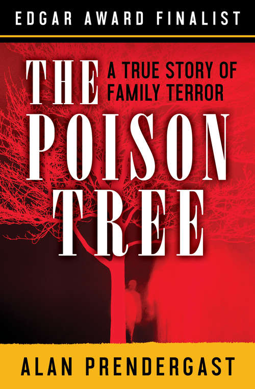 Book cover of The Poison Tree: A True Story of Family Terror