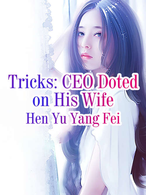 Tricks: CEO Doted on His Wife
