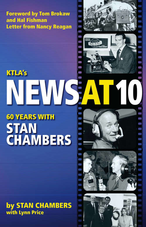 KTLA's News At 10: Sixty Years with Stan Chambers