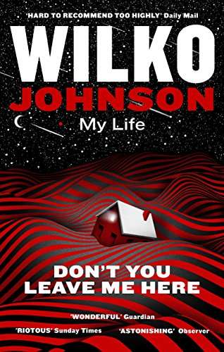 Book cover of Don't You Leave Me Here: My Life