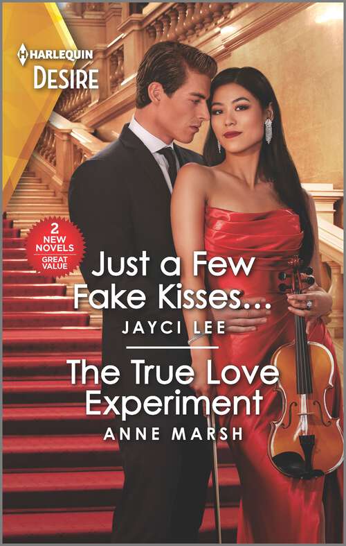 Book cover of Just a Few Fake Kisses... & The True Love Experiment (Original)