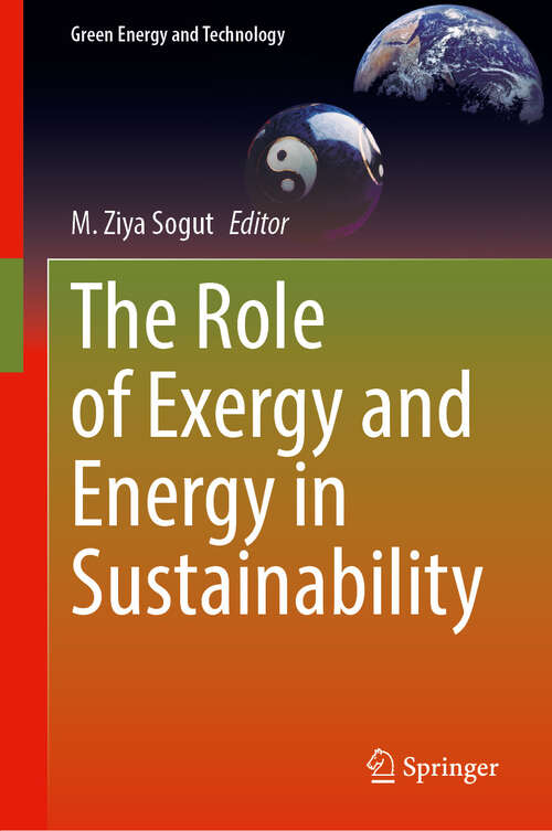 Book cover of The Role of Exergy and Energy in Sustainability (Green Energy and Technology)