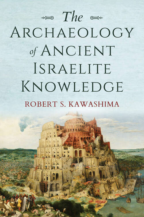 Book cover of The Archaeology of Ancient Israelite Knowledge (Biblical Literature)