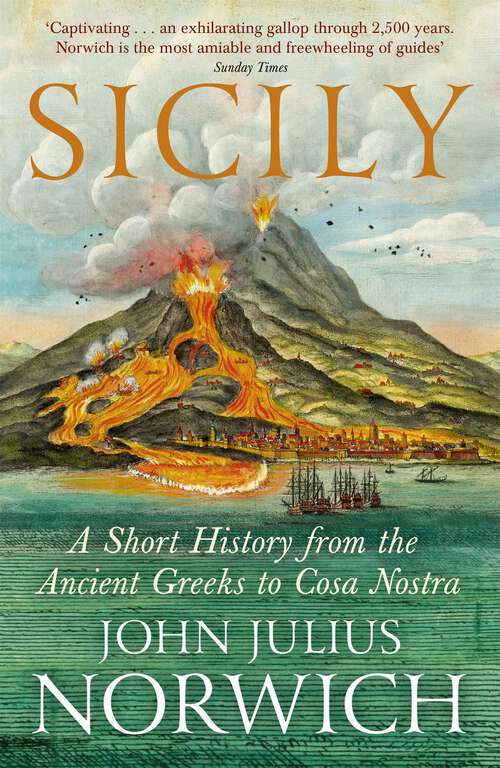 Book cover of Sicily: A Short History, from the Ancient Greeks to Cosa Nostra (The\normans In Sicily Ser. #2)