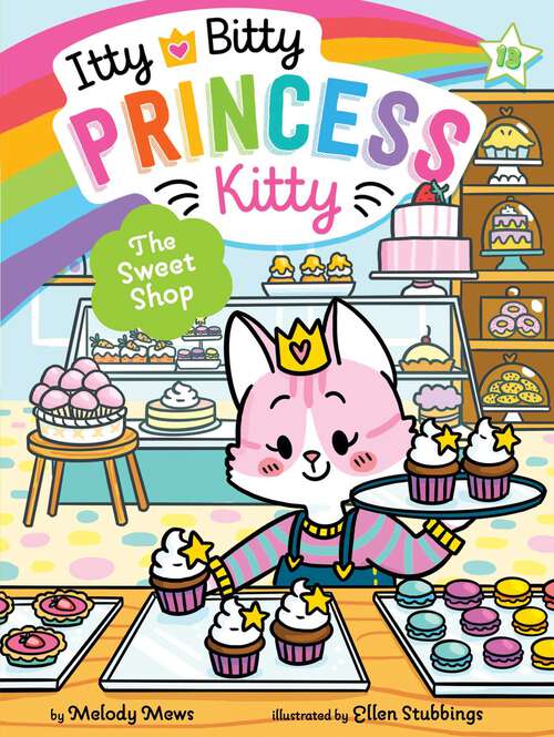 Book cover of The Sweet Shop (Itty Bitty Princess Kitty #13)