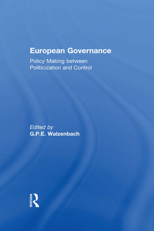 European Governance: Policy Making between Politicization and Control