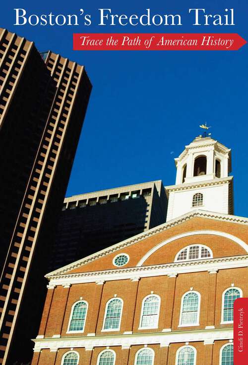 Book cover of Boston's Freedom Trail: Trace the Path of American History (9th Edition)