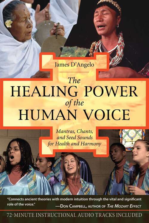 Book cover of The Healing Power of the Human Voice: Mantras, Chants, and Seed Sounds for Health and Harmony