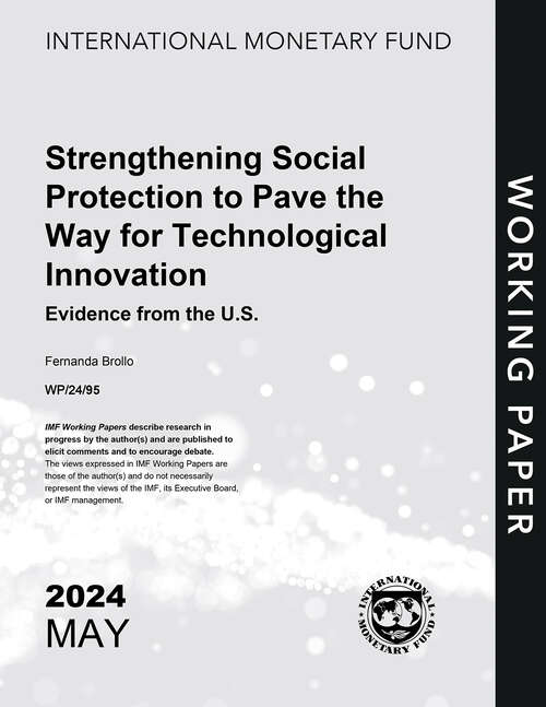 Book cover of Strengthening Social Protection to Pave the Way for Technological Innovation: Evidence From The U. S. (Imf Working Papers)