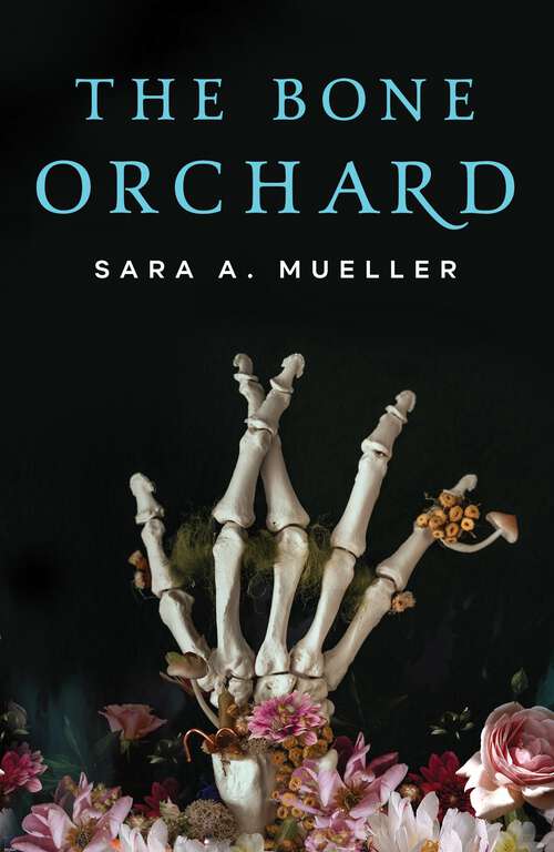 Book cover of The Bone Orchard
