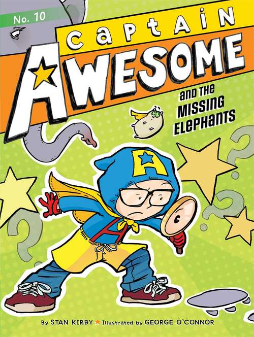 Captain Awesome and the Missing Elephants (Captain Awesome #10)