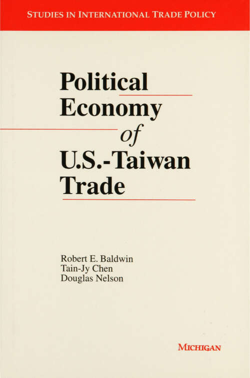 Book cover of Political Economy of U.S. - Taiwan Trade (Studies In International Economics)