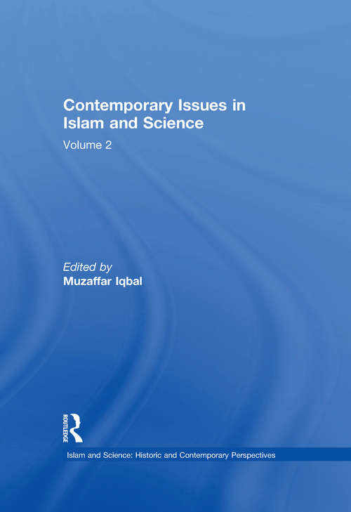 Book cover of Contemporary Issues in Islam and Science: Volume 2 (Islam and Science: Historic and Contemporary Perspectives)