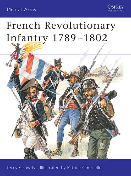 Book cover of French Revolutionary Infantry 1789-1802