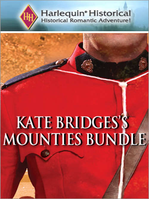 Book cover of Kate Bridges's Mounties Bundle