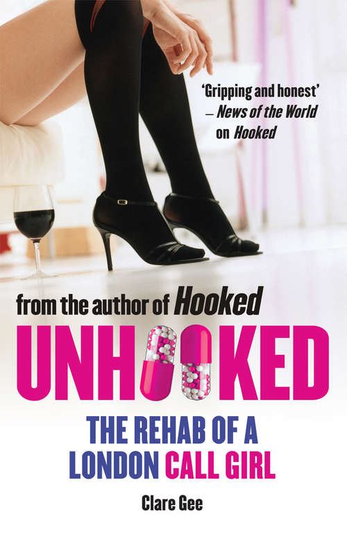 Book cover of Unhooked: The Rehab of a London Call Girl