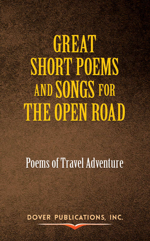 Book cover of Great Short Poems and Songs for the Open Road: Poems of Travel Adventure
