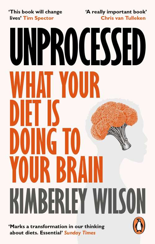 Book cover of Unprocessed: How the Food We Eat Is Fuelling Our Mental Health Crisis