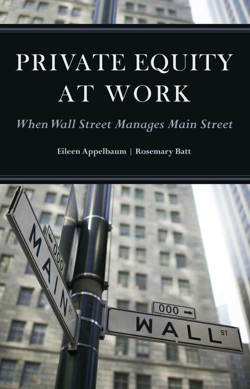 Private Equity at Work: When Wall Street Manages Main Street